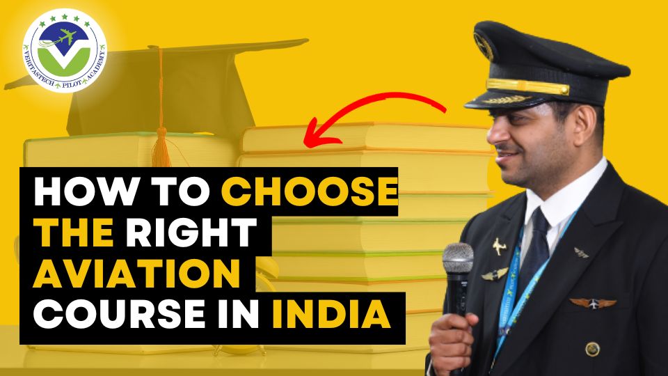 How to Choose the Right Aviation Course in India