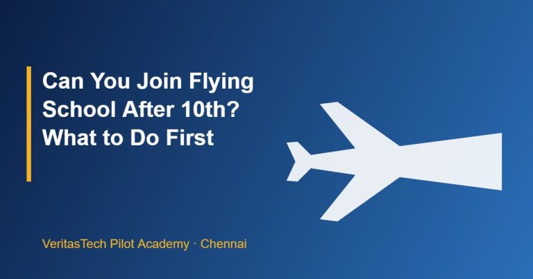 Can you join flying school after 10th in India - VeritasTech Pilot Academy Chennai