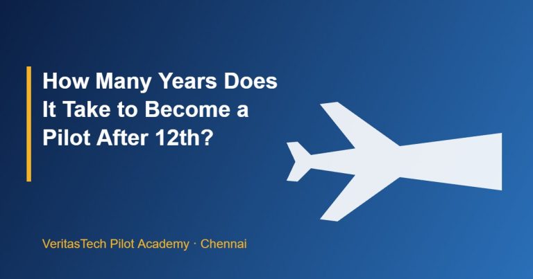 Student pilot training timeline after 12th in India - VeritasTech Pilot Academy Chennai